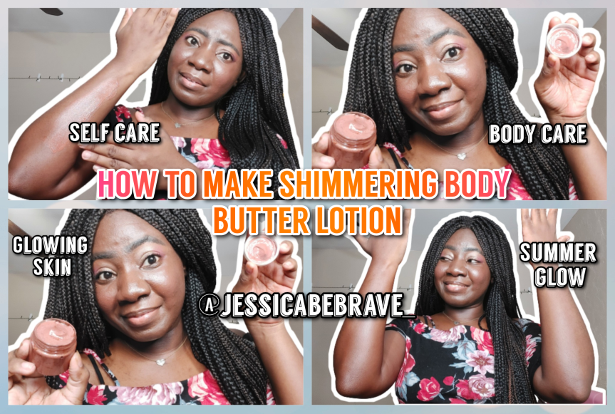 HOW TO MAKE SHIMMERING BODY BUTTER LOTION FOR SELF CARE & BODY CARE (Get Glowing Skin + Summer Glow)