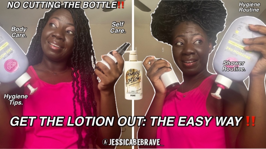 GET THE LOTION OUT: THE EASY WAY‼️ TIPS FOR GETTING LOTIONS OUT WITHOUT CUTTING‼️FULL BODY CARE TIPS